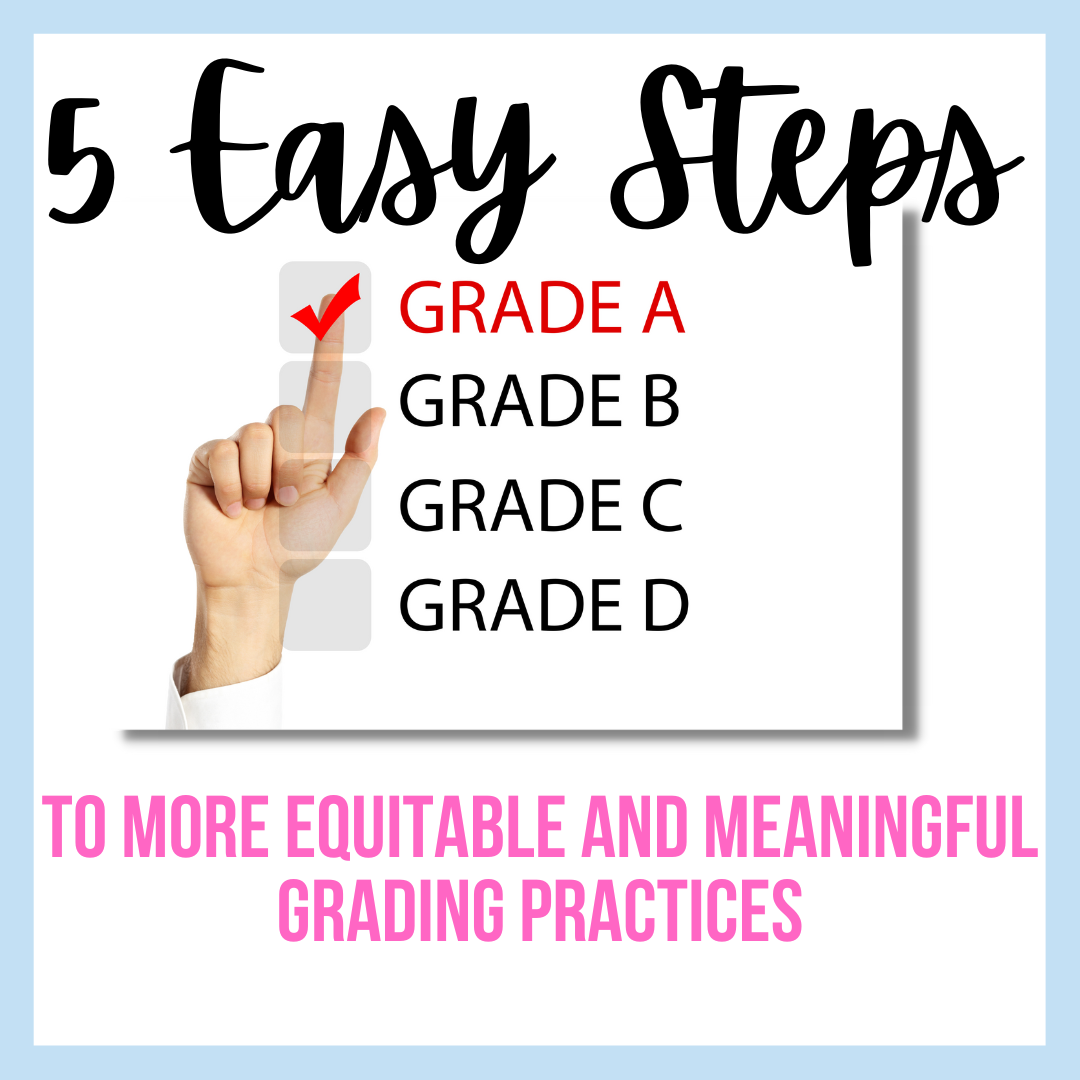 How To: 5 Tips For Equitable And Meaningful Grading